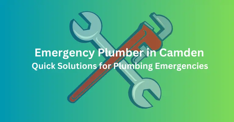 Emergency Plumber in Camden Quick Solutions for Plumbing Emergencies