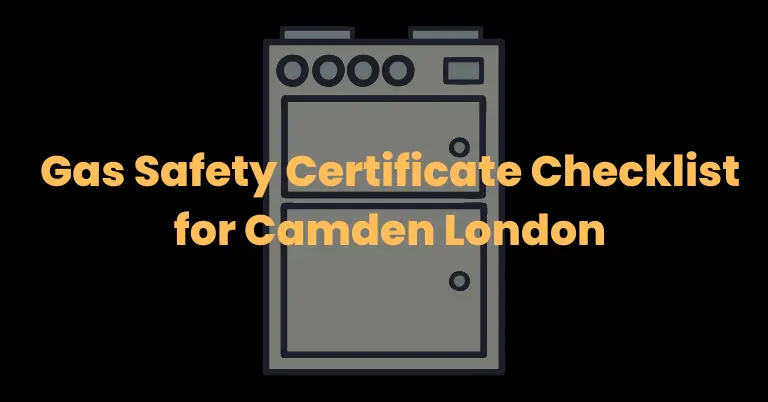 Gas Safety Certificate Checklist for Camden London