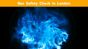 Gas Safety Check In London