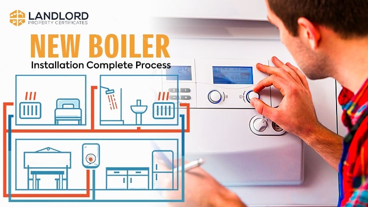 New Boiler Installation Complete Process in 14 Steps