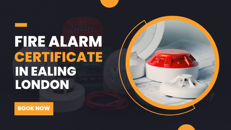 fire alarm certificate in ealing london