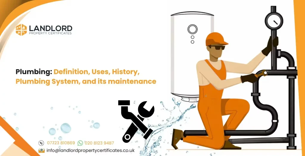 Plumbing: Definition, Uses, History, Plumbing System, and its maintenance